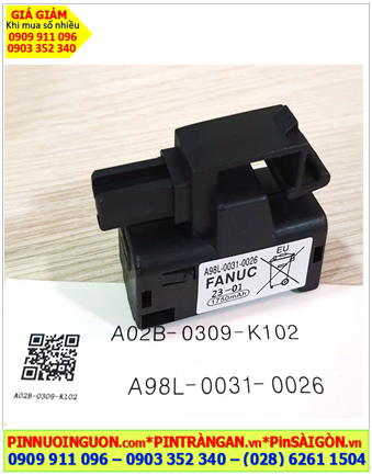 Pin Fanuc A02B-0309-K102, Pin nuôi nguồn Fanuc A02B-0309-K102 lithium  3V chính hãng, Xuất xứ Nhật